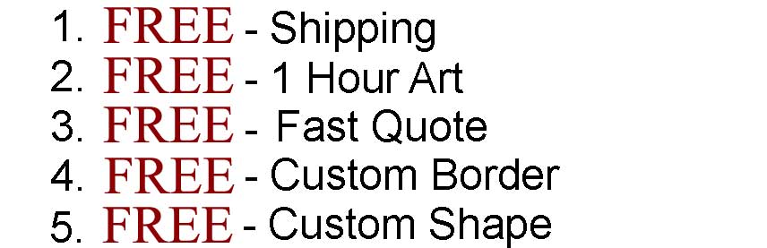 free art, free shipping, free custom border, free custom shape, free quote
